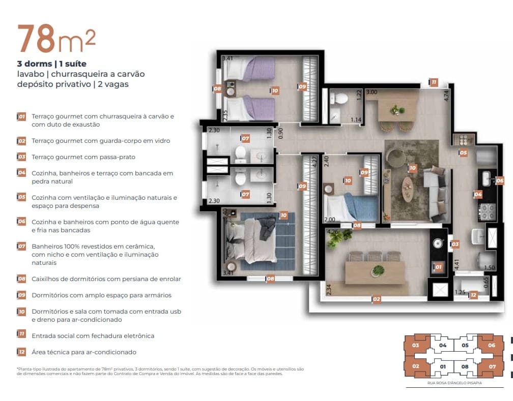 Planta de 78 m² com três dormitórios, sendo um suíte, lavabo, cozinha integrada ao living e terraço gourmet.